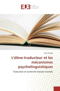 L'élève-traducteur et les mécanismes psycholinguistiques