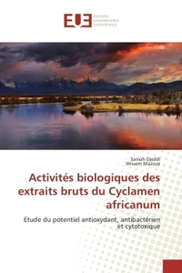Activités biologiques des extraits bruts du cyclamen africanum