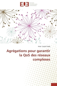 Agrégations pour garantir la qos des réseaux complexes