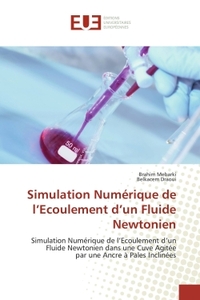 Simulation Numérique de l'Ecoulement d'un Fluide Newtonien