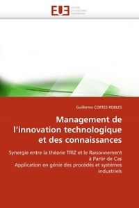 Management de l''innovation technologique et des connaissances