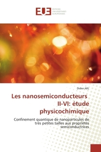 LES NANOSEMICONDUCTEURS II-VI: ETUDE PHYSICOCHIMIQUE - CONFINEMENT QUANTIQUE DE NANOPARTICULES DE TR