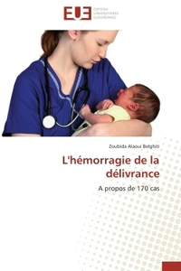 L'HEMORRAGIE DE LA DELIVRANCE - A PROPOS DE 170 CAS