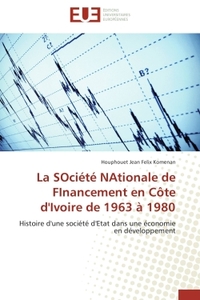 La société nationale de financement en côte d'ivoire de 1963 à 1980