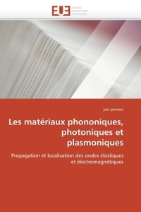 Les matériaux phononiques, photoniques et plasmoniques