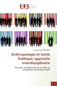 ANTHROPOLOGIE ET SANTE PUBLIQUE: APPROCHE INTERDISCIPLINAIRE