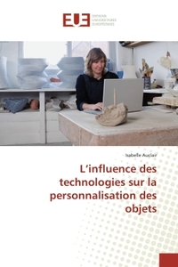 L'influence des technologies sur la personnalisation des objets