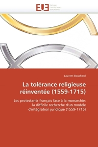 La tolérance religieuse réinventée (1559-1715)