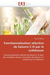 Fonctionnalisation sélective de liaisons c-h par le ruthénium