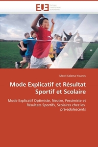 Mode explicatif et résultat sportif et scolaire