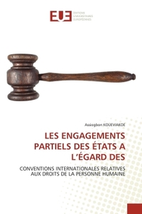 Les engagements partiels des états a l''égard des
