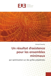 UN RESULTAT D''EXISTENCE POUR LES ENSEMBLES MINIMAUX