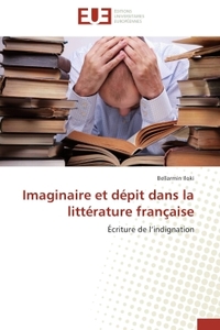 Imaginaire et dépit dans la littérature française