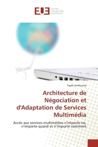 Architecture de négociation et d'adaptation de services multimédia