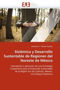 Sistémica y desarrollo sustentable de regiones del noreste de méxico