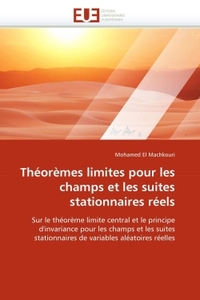 Théorèmes limites pour les champs et les suites stationnaires réels