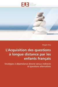 L'acquisition des questions à longue distance par les enfants français