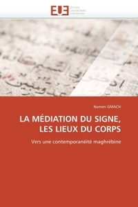 La médiation du signe, les lieux du corps