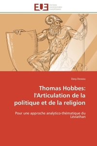 Thomas hobbes: l'articulation de la politique et de la religion