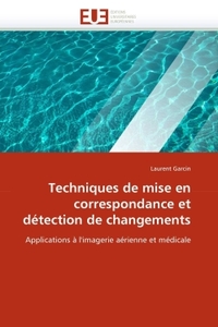 Techniques de mise en correspondance et détection de changements