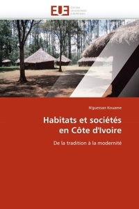 Habitats et sociétés en côte d''ivoire