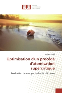Optimisation dun procédé datomisation supercritique