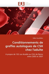 Conditionnements de greffes autologues de csh chez l''adulte
