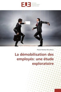 La démobilisation des employés: une étude exploratoire