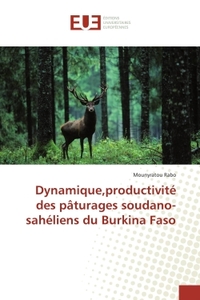 DYNAMIQUE,PRODUCTIVITE DES PATURAGES SOUDANO-SAHELIENS DU BURKINA FASO