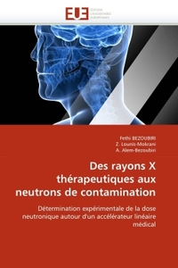 Des rayons x thérapeutiques aux neutrons de contamination