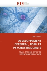 Developpement cerebral, tdah et psychostimulants