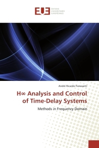 H ANALYSIS AND CONTROL OF TIME-DELAY SYSTEMS - METHODS IN FREQUENCY DOMAIN