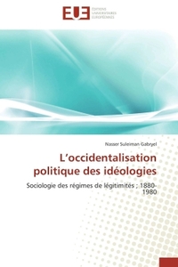 L OCCIDENTALISATION POLITIQUE DES IDEOLOGIES