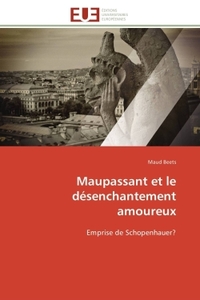 Maupassant et le désenchantement amoureux