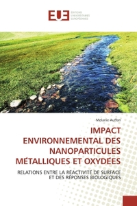 IMPACT ENVIRONNEMENTAL DES NANOPARTICULES ME TALLIQUES ET OXYDE ES