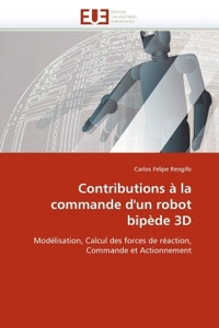 Contributions à la commande d''un robot bipède 3d