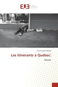 LES ITINERANTS A QUEBEC: - DOSSIER