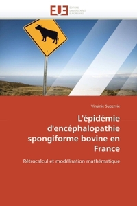 L'épidémie d'encéphalopathie spongiforme bovine en France
