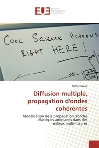 Diffusion multiple, propagation d'ondes cohérentes
