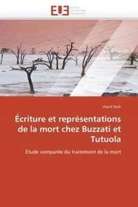 Écriture et représentations de la mort chez buzzati et tutuola
