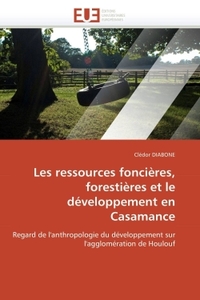 Les ressources foncières, forestières et le développement en casamance