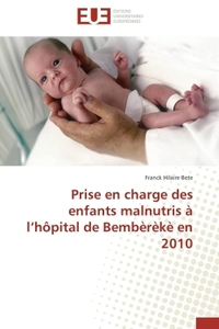 Prise en charge des enfants malnutris à l hôpital de bembèrèkè en 2010