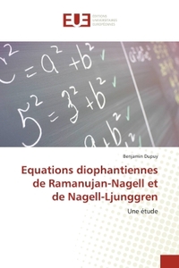 Equations diophantiennes de Ramanujan-Nagell et de Nagell-Ljunggren