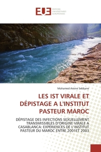 LES IST VIRALE ET DÉPISTAGE A L'INSTITUT PASTEUR MAROC