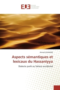 Aspects sémantiques et lexicaux du Hassaniyya