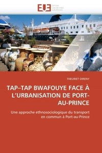 Tap tap bwafouye face à l urbanisation de port-au-prince