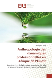 Anthropologie des dynamiques professionnelles en Afrique de l'Ouest