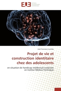 Projet de vie et construction identitaire chez des adolescents