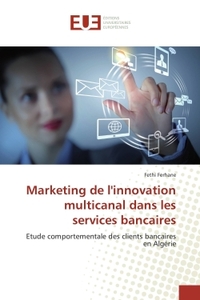 Marketing de l'innovation multicanal dans les services bancaires