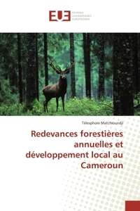 Redevances forestières annuelles et développement local au cameroun